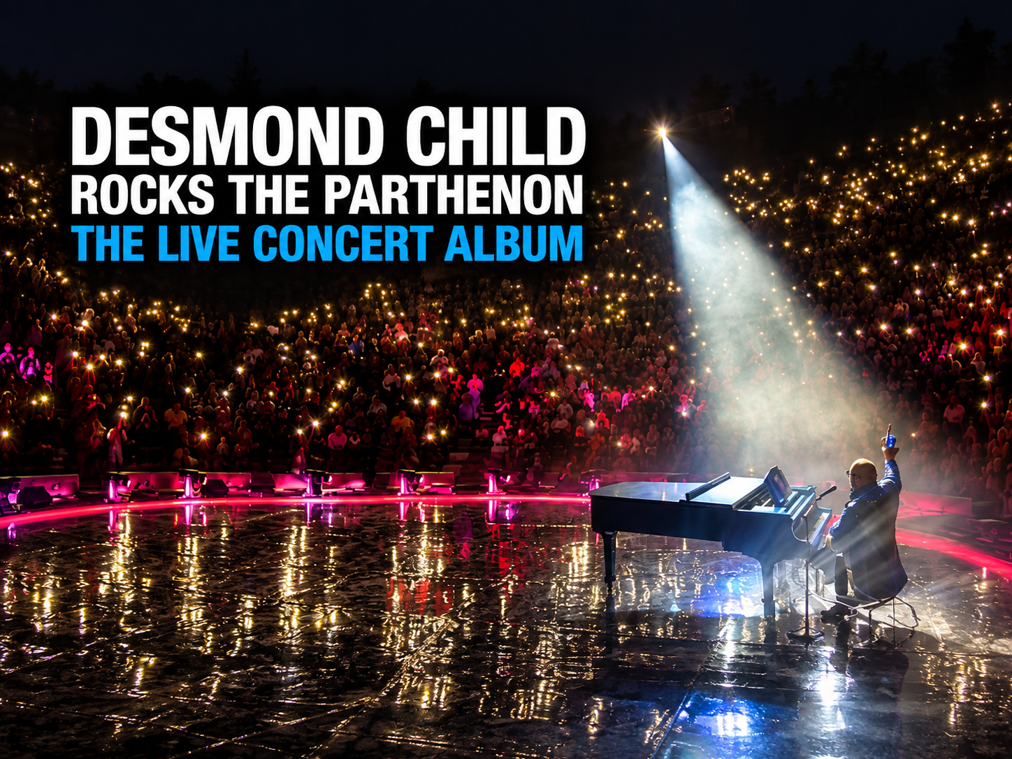 Desmond Child Rocks the Parthenon - The Live Concert Album